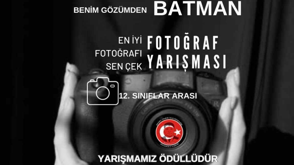BENİM GÖZÜMDEN BATMAN Konulu Fotoğraf Yarışması (12. Sınıflar)